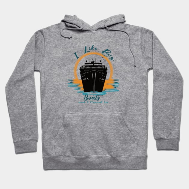 I Like Big Boats I Cannot Lie Hoodie by donamiart